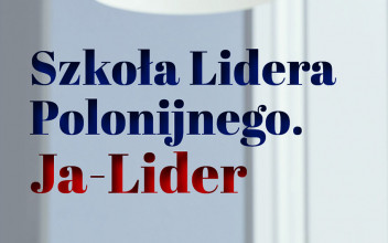 «Ja – Lider». Projekt szkoleniowy dla organizacji polskich